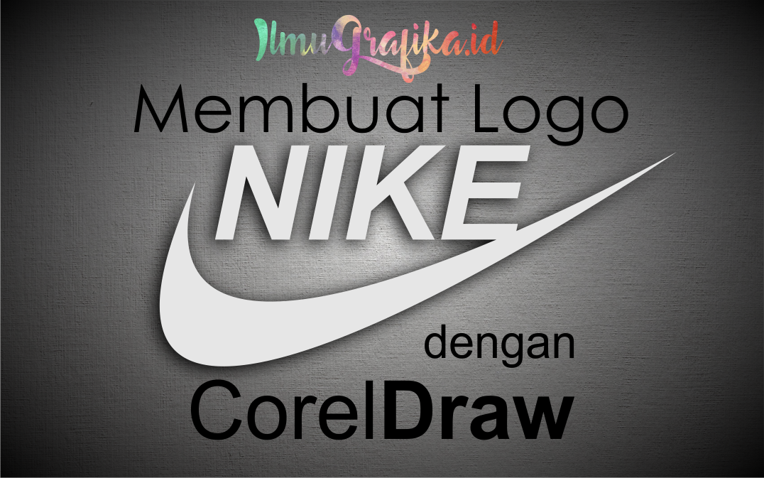 Tutorial Membuat Logo Nike Dengan Coreldraw | tutorial coreldraw dasar membuat logo nike dengan Tutorial Membuat Logo Nike Dengan Coreldraw | tutorial coreldraw dasar membuat logo nike dengan