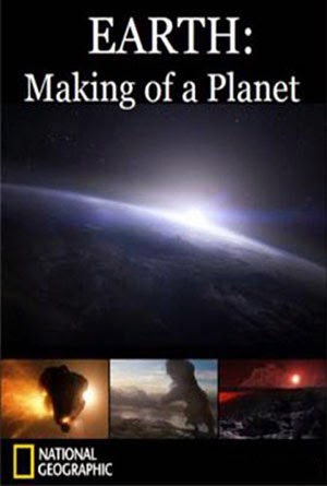 Earth: Making of a Planet - National Geographic Channel