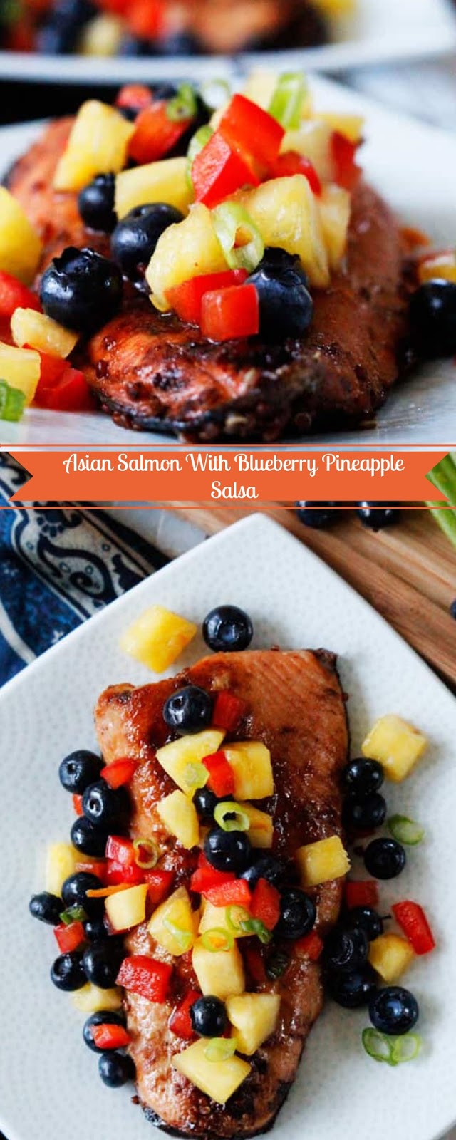 Asian Salmon With Blueberry Pineapple Salsa 