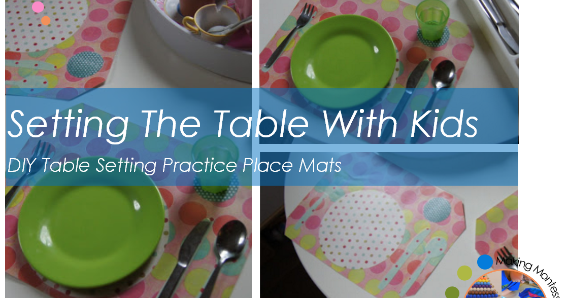 "Making Montessori Ours" Setting The Table With Kids, DIY Table