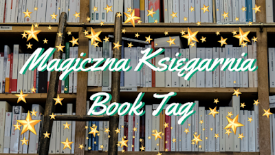 Magiczna Ksiegarnia- Book Tag