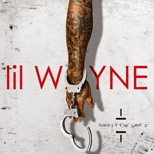 Lil Wayne-Sorry For The Wait 2 (MIXTAPE) 2015