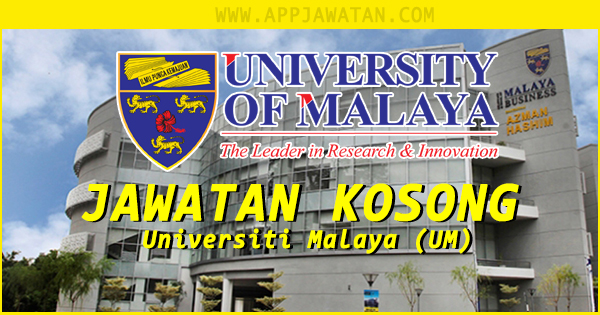 Jawatan Kosong di Universiti Malaya (UM) 
