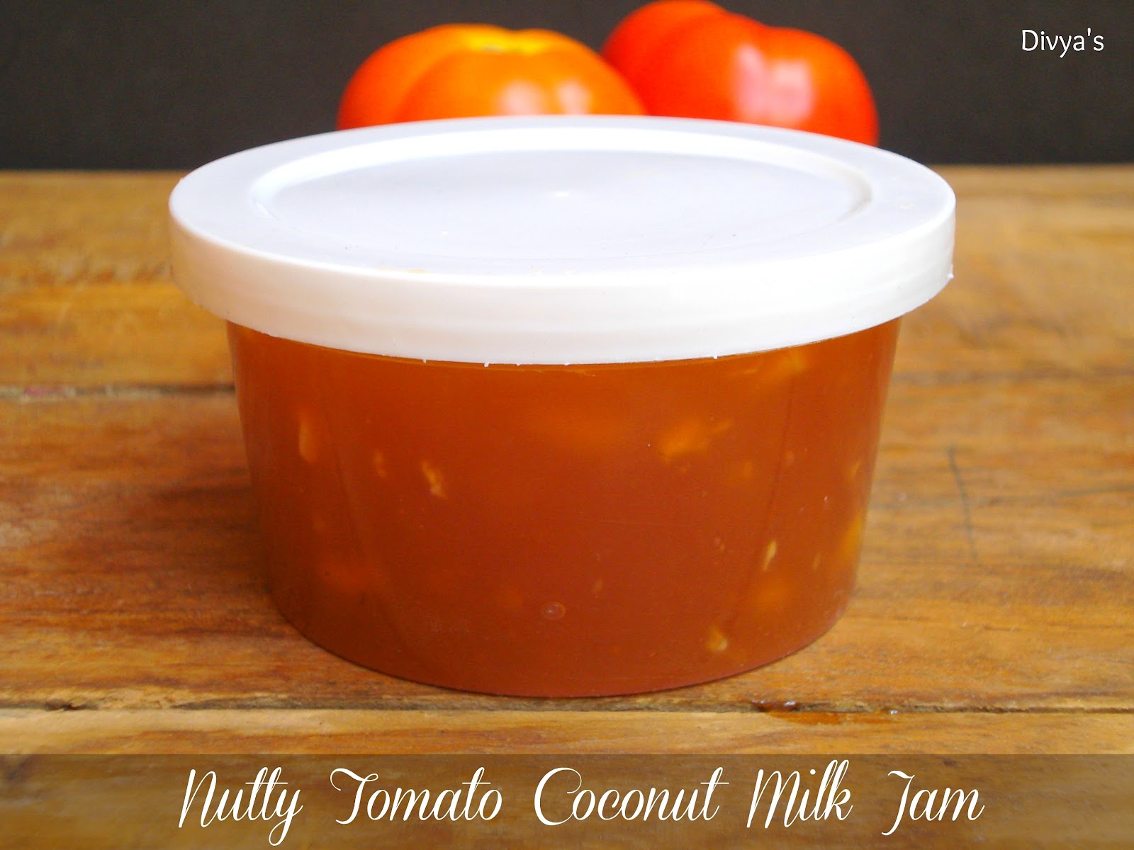 Nutty Tomato Coconut Milk Jam You Too Can Cook