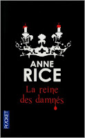 La reine des damnés / La reine des damnés d'Anne Rice La reine des damnés / La reine des damnés d'Anne Rice