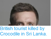 http://sciencythoughts.blogspot.co.uk/2017/09/british-tourist-killed-by-crocodile-in.html