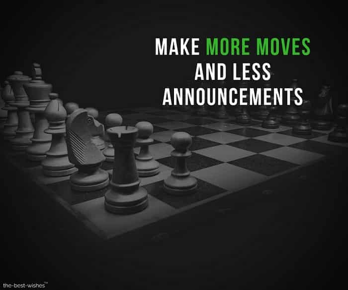 make-more-moves-and-less-announcements make more moves and less announcements
