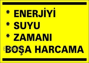 suyunu boşa harcama