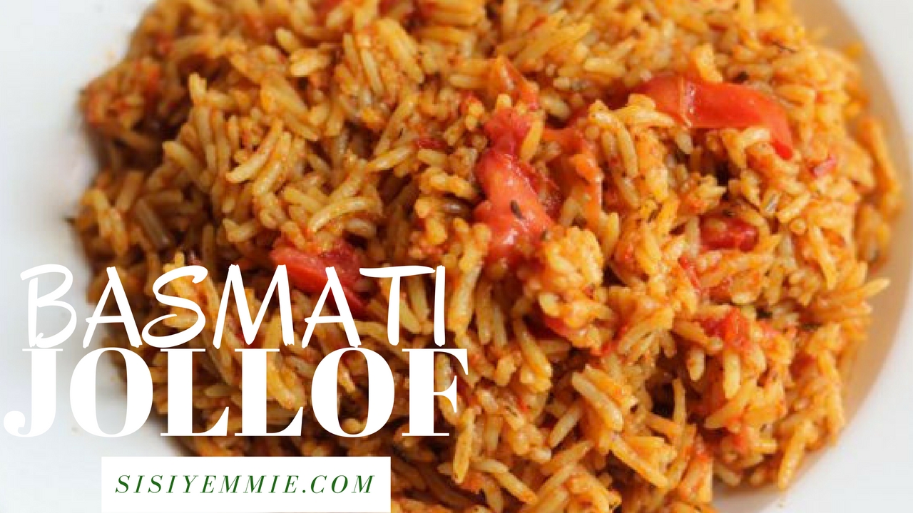 BASMATI JOLLOF RICE RECIPE THAT WOULD PUT A SMILE ON YOUR FACE