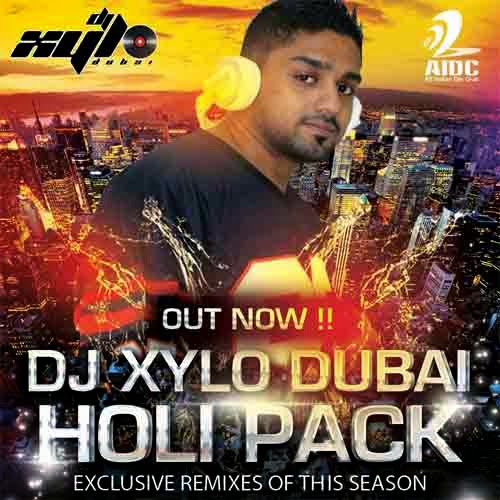 DJ XYLO DUBAI HOLI PACK 2015