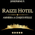 "Raize Hotel Amnesia a cinque stelle" di Derek Stevens e Josephine P.