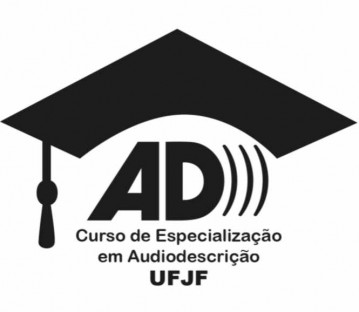 Curso de formação de especialistas em audiodescrição da Universidade Federal de Juiz de Fora