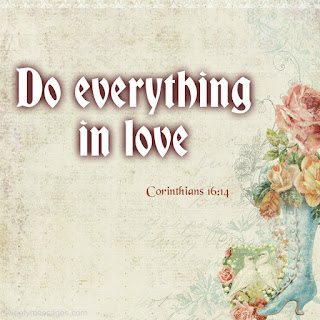do everything in love