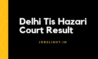 Delhi Tis Hazari Court Result Delhi Tis Hazari Court Result