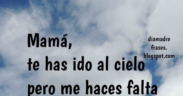 Frases en imágenes para una mamá muerta - Aires de Fiesta