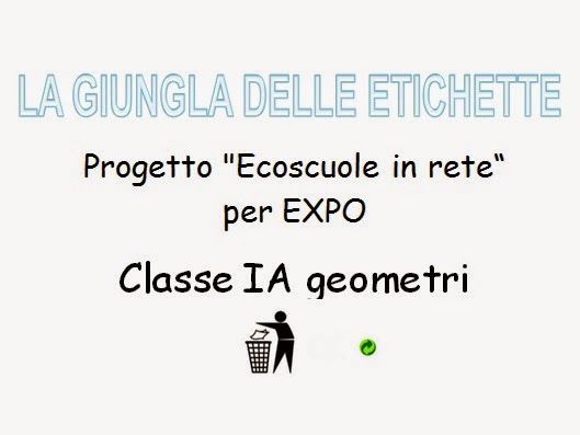 /www.istitutovoltapavia.it/Ecoscuola per Expo/la giungla delle etichette.ppt