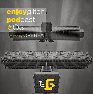 Orebeat @ Special Podcast Enjoy Glitch
