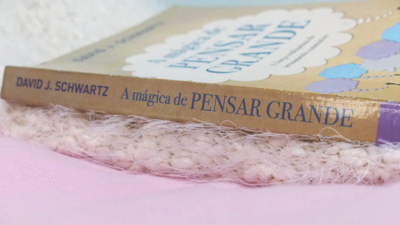 Resenha Literaria A Magica De Pensar Grande De David Schwartz Letras Na Gaveta