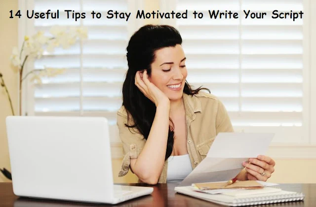 14 Useful Tips to Stay Motivated to Write Your Script