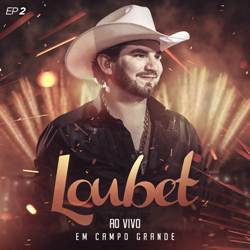 Download EP Ao Vivo em Campo Grande Vol. 2 – Loubet 2018 Torrent