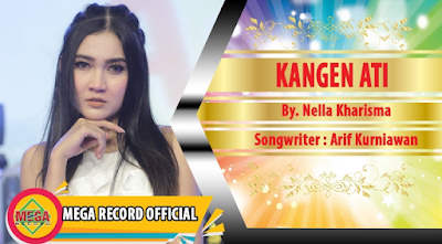 Download Lagu Kangen Ati - Nella Kharisma Mp3 Terbaru Hallo teman yang selalu setia dengan lagu dangdut koplo terbaru Download Lagu Kangen Ati - Nella Kharisma Mp3 Terbaru