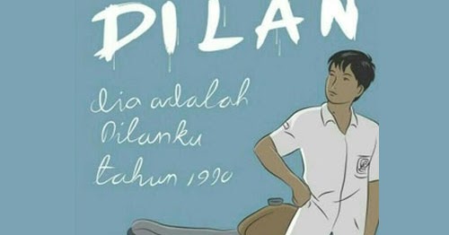 Download Novel Dilan 1 (Dia adalah Dilanku tahun 1990) by