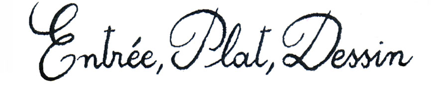 Entrée, plat, dessin