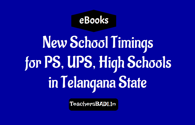 New School Timings for Primary, Upper Primary, High Schools in Telangana new school timings for primary, upper primary,high schools in telangana,school hours, lunch break,total periods for ts schools,ts school timings for ps, ups, high schools in telangana