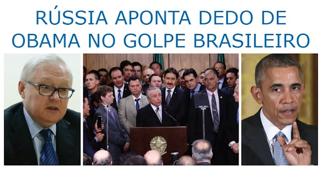 RÚSSIA APONTA DEDO DE OBAMA NO GOLPE BRASILEIRO
