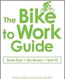 The Bike to Work Guide, by Roni Sarig, Paul Dorn. Publisher: Adams Media (November 17, 2008) Image: The Bike to Work Guide, by Roni Sarig, Paul Dorn. Publisher: Adams Media (November 17, 2008)