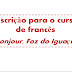 Encerra hoje, dia 17/05, as inscrições para o curso de Francês da UNILA. Confira aqui como realizar a sua inscrição