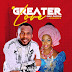 DOWNLOAD MP3: Enny Okosun Ft. Uniekgrace – Greater Love