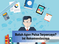 Butuh Agen Pulsa Terpercaya? Ini Rekomendasinya