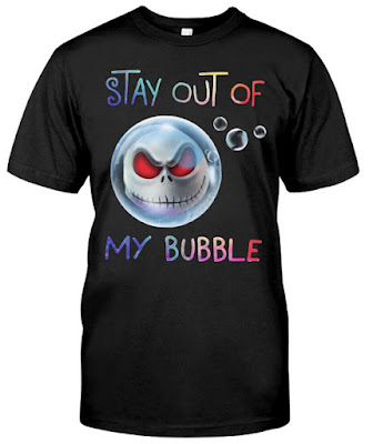 Jack Skellington Stay out of my bubble T Shirt Hooded Sweatshirt. GET IT HERE