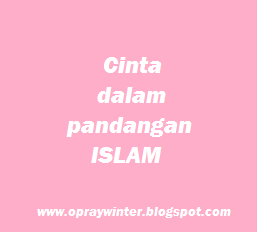 Cinta Menurut Pandangan Islam Opray Winter Blog Gambar