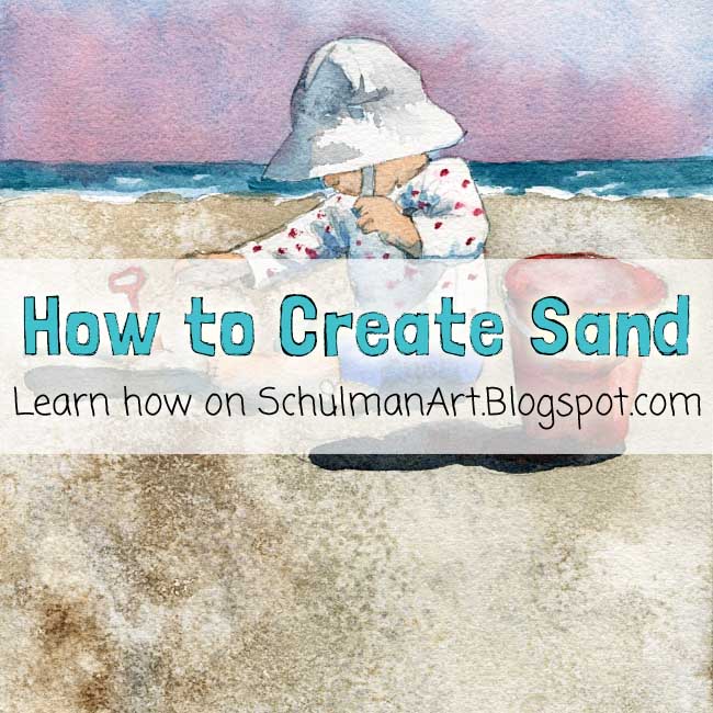 watercolor techniques | how to paint sand http://schulmanart.blogspot.com/2015/09/watercolor-wednesdays-how-to-paint-sand.html