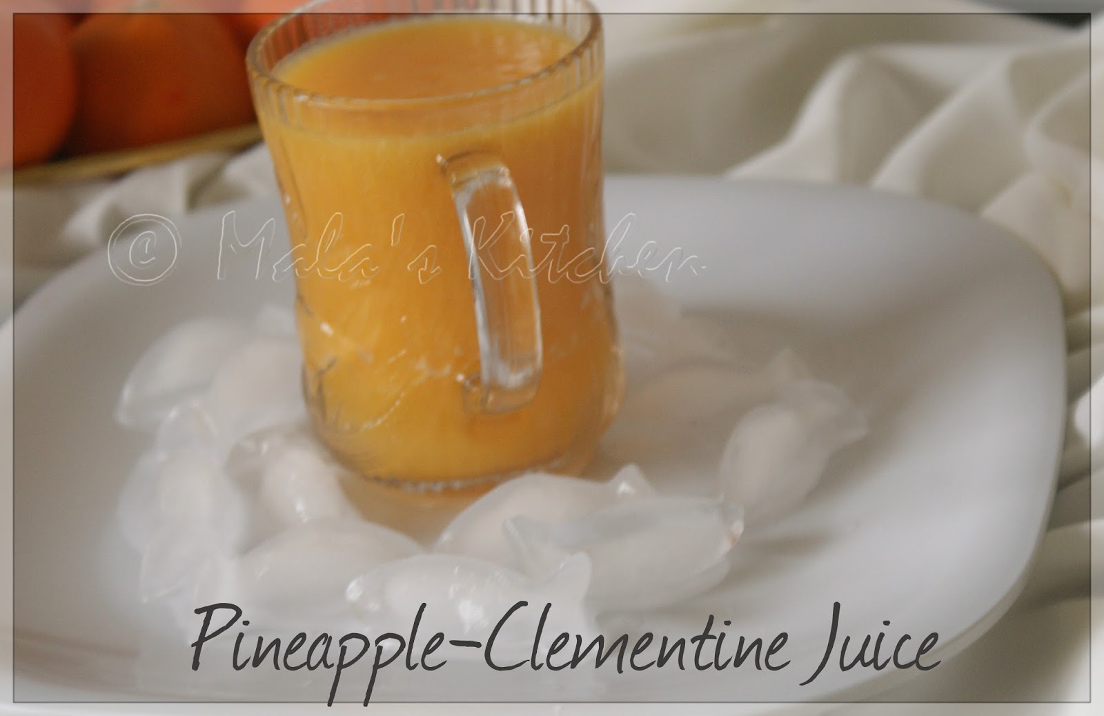 Clementine & Pineapple Juice MalasKitchen