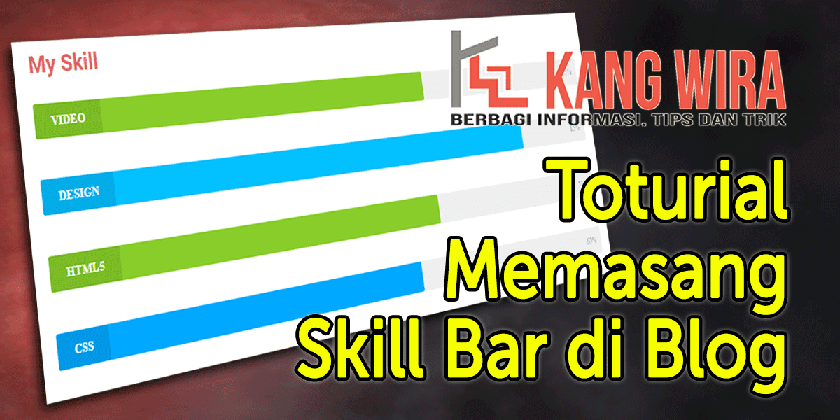 Tutorial Pasang Widget Skill Bar di Blog Tutorial Pasang Widget Skill Bar di Blog