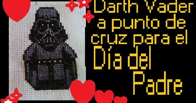 Darth Vader, el padre más galáctico, a punto de cruz