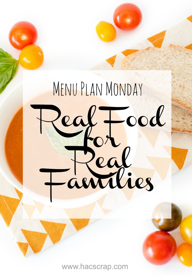 Weekly Meal Plan Ideas sharing real food for real families. Save time and money by planning easy menus for your family.