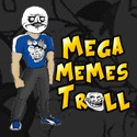 Mega Memes Troll