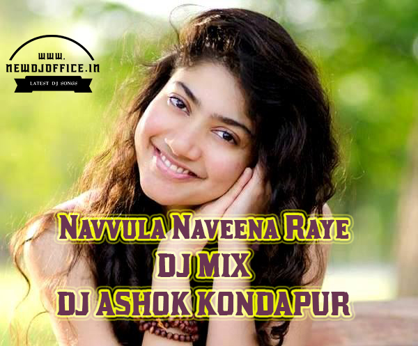 Navvula Naveena Raye Song Dj Mix Dj Mix By Dj Ashok Kondapur Www Newdjoffice In Newdjoffice In navvula naveena raye song dj mix dj