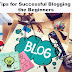 5 Tips for Successful Blogging for the Beginners