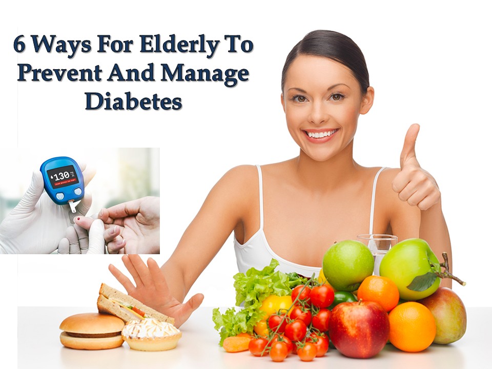 6 Ways For Elderly To Prevent And Manage Diabetes