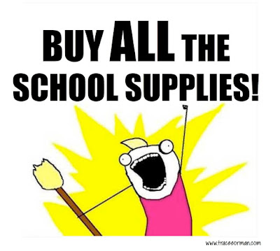 Buy ALL the school supplies! #teacherproblems