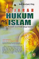 SEJARAH HUKUM ISLAM (Dari Kawasan Jazirah Arab sampai Indonesia) Pengarang : Dedi Supriyadi, M.Ag. Penerbit : Pustaka Setia