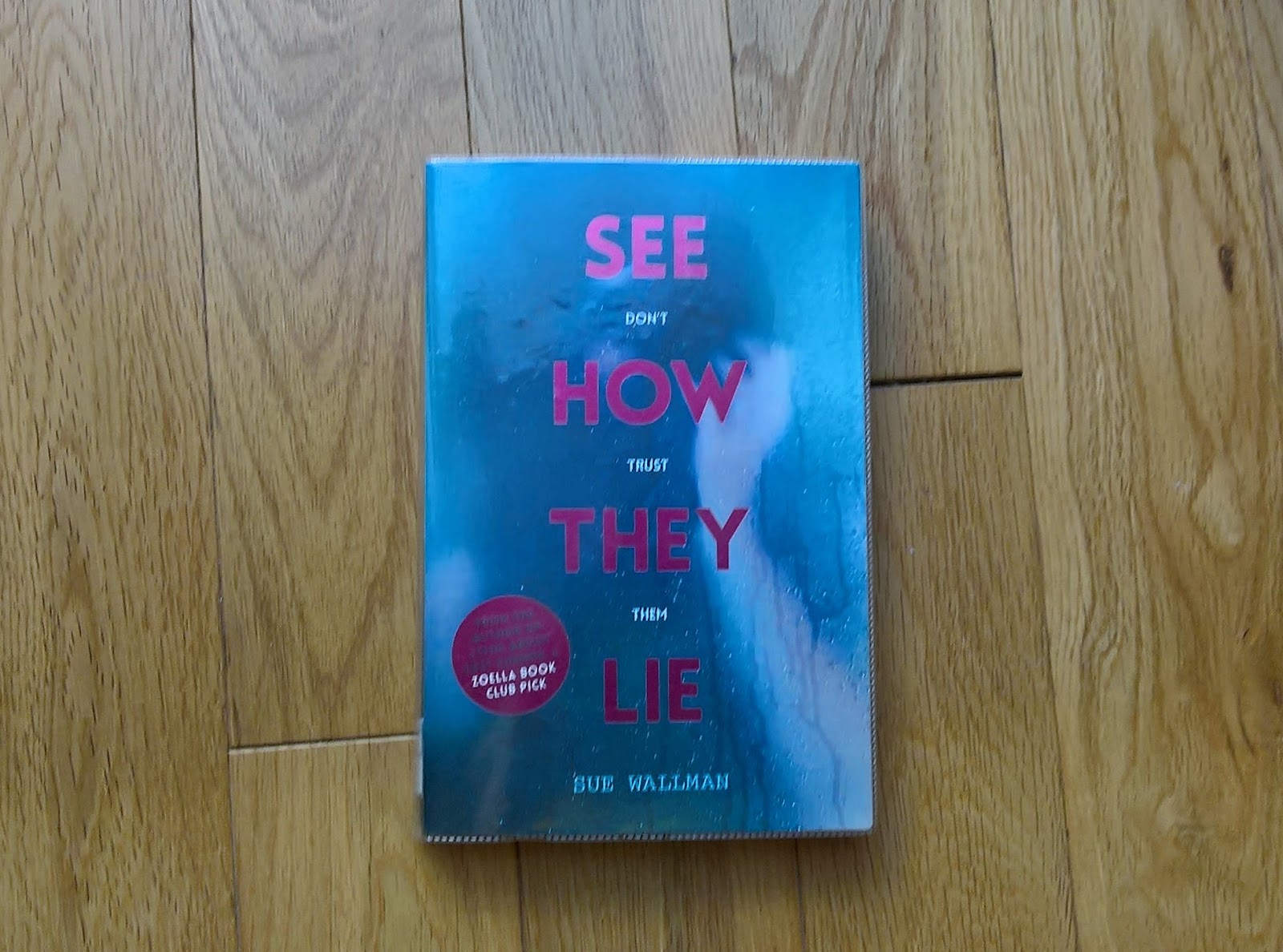 Book Review / See How They Lie by Sue Wallman ~ Debra's Book Cafe