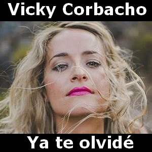 Vicky Corbacho – Ya te olvide