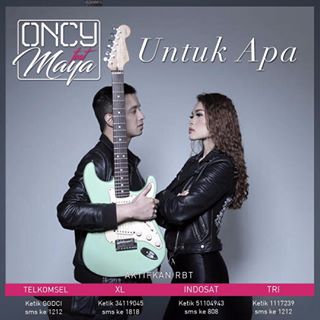 Oncy - Untuk Apa (feat. Maya)