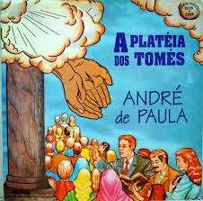 André de Paula - A Platéia dos Tomés